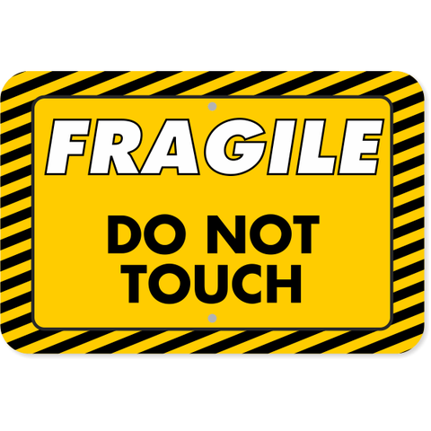 Horizontal Fragile Do Not Touch 12" x 18" Aluminum Sign 