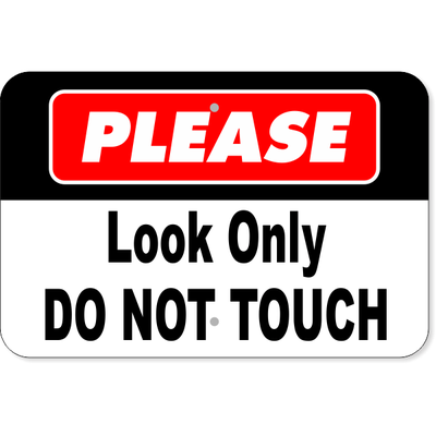 Horizontal Look Only Do Not Touch Aluminum Sign | 12" x 18"