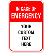 In Case of Emergency Custom 18" x 12" Aluminum Sign