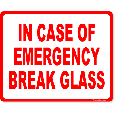 In Case Of Fire Break Full Color Sign | 8" x 10"