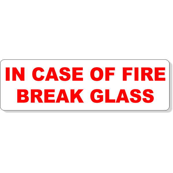 3" x 10" In Case Of Fire Break Glass Decal