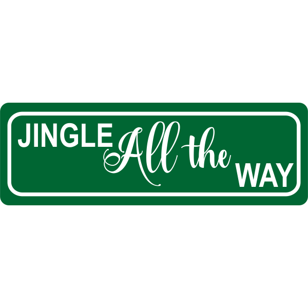 Jingle All The Way Street Sign