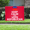 Keep Calm and Vote Republican Yard Sign