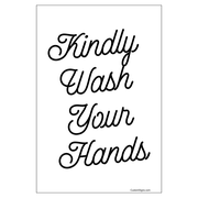 Kindly Wash Your Hands Hand Washing 6" x 4" Full Color Sign