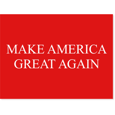 Make American Great Again Yard Sign | 18" x 24"