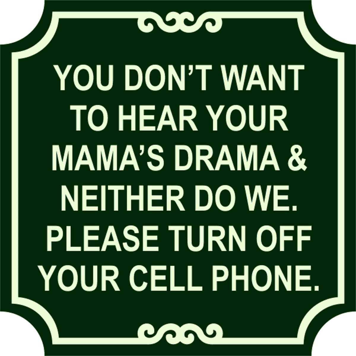 Mama Drama Phone Sign