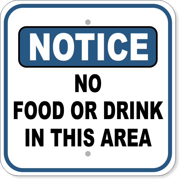 No Food Or Drink Notice Aluminum Sign | 12" x 12"