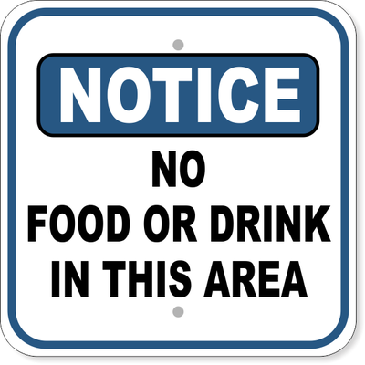 No Food Or Drink Notice Aluminum Sign | 12" x 12"