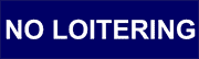 No Loitering Engraved Sign