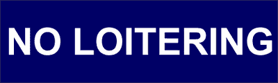 No Loitering Engraved Sign