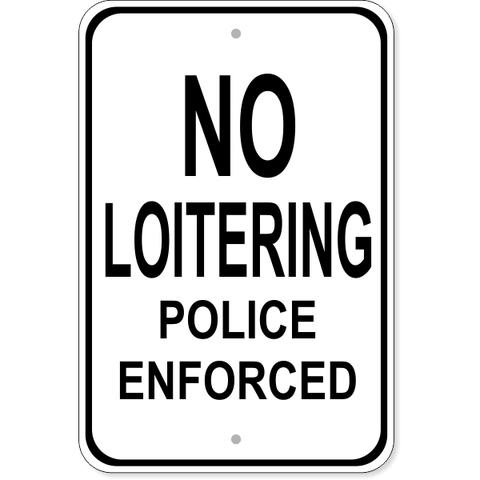 No Loitering Police 18" x 12" Aluminum Sign
