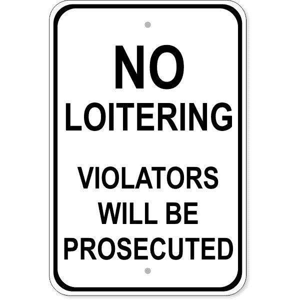 No Loitering Violators Prosecuted Aluminum Sign | 18" x 12"