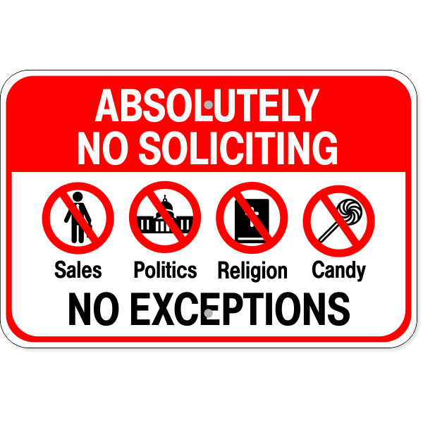 No Soliciting Anything 12" x 18" Aluminum Sign