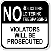 No Soliciting Loitering Trespassing 12" x 12" Aluminum Sign 
