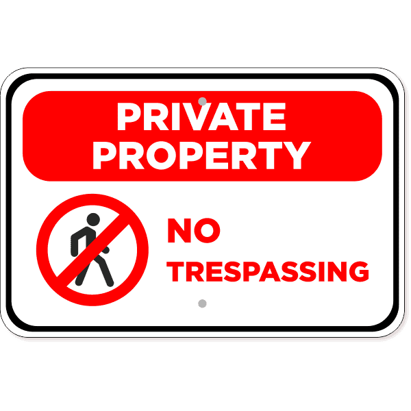 No Trespassing Private Property 12" x 18" Aluminum Sign