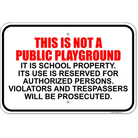 Not A Public Playground 12" x 18" Aluminum Sign 