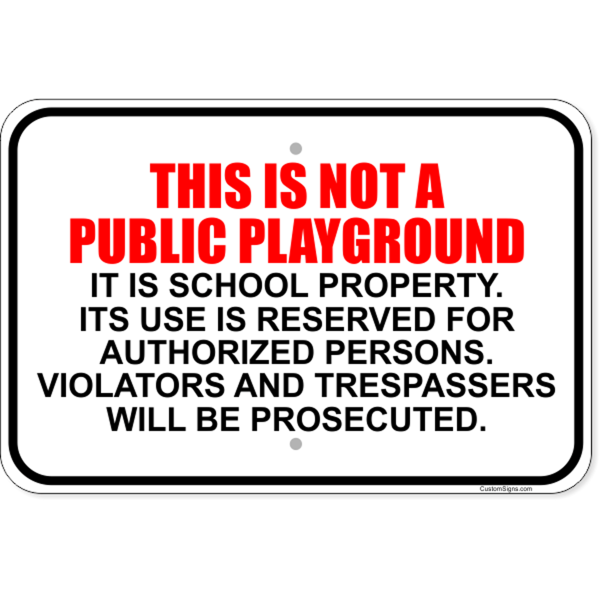Not A Public Playground Aluminum Sign | 12" x 18"