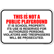 Not A Public Playground 12" x 18" Aluminum Sign