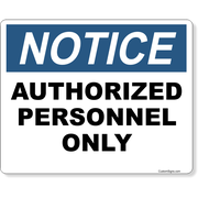 Notice Authorized Personnel Only 8" x 10" Full Color Sign 