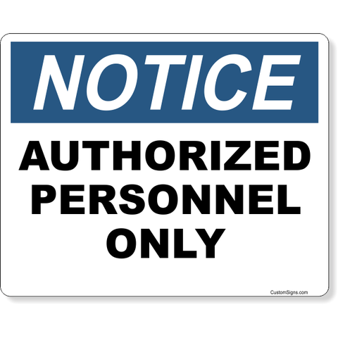 Notice Authorized Personnel Only 8" x 10" Full Color Sign