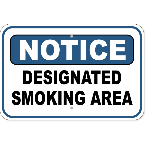 Notice Designated Smoking Area 12" x 18" Aluminum Sign