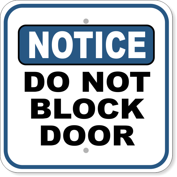 Notice Do Not Block Door 12" x 12" Aluminum Sign