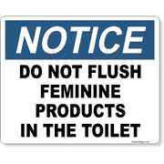 Notice Do Not Flush Feminine Products In Toilet 8" x 10" Full Color Sign 