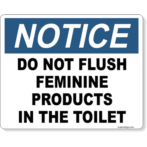 Notice Do Not Flush Feminine Products In Toilet 8" x 10" Full Color Sign
