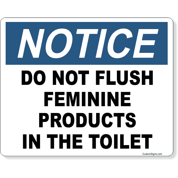 Notice Do Not Flush Feminine Products In Toilet 8" x 10" Full Color Sign