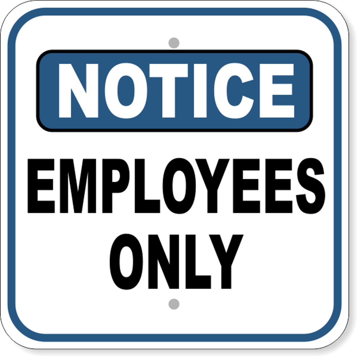 Notice Employees Only Aluminum Sign | 12" x 12"