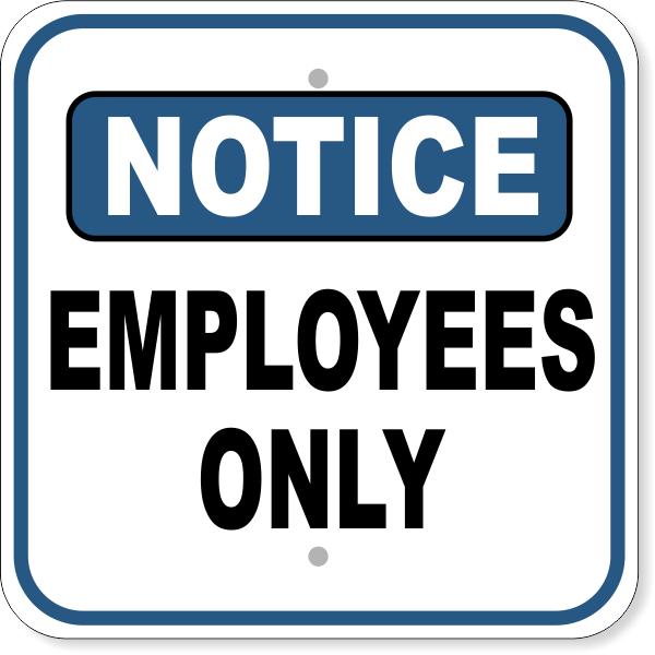Notice Employees Only 12" x 12" Aluminum Sign