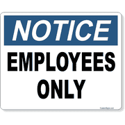 Notice Employees Only 8" x 10" Full Color Sign