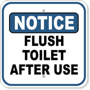 Notice Flush Toilet After Use 12" x 12" Aluminum Sign 
