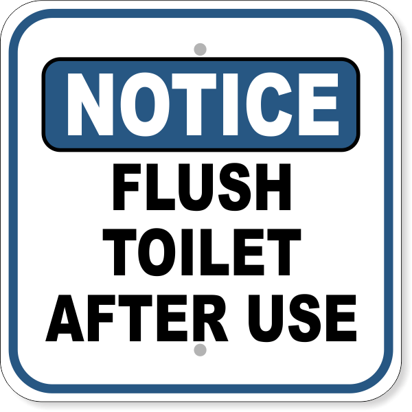 Notice Flush Toilet After Use 12" x 12" Aluminum Sign