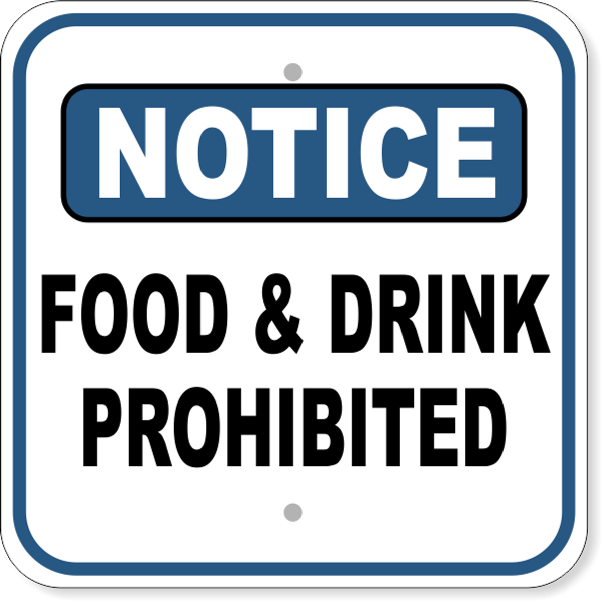 Notice Food & Drink Prohibited Aluminum Sign | 12" x 12"