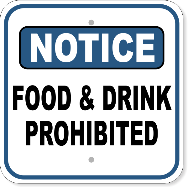 Notice Food & Drink Prohibited 12" x 12" Aluminum Sign