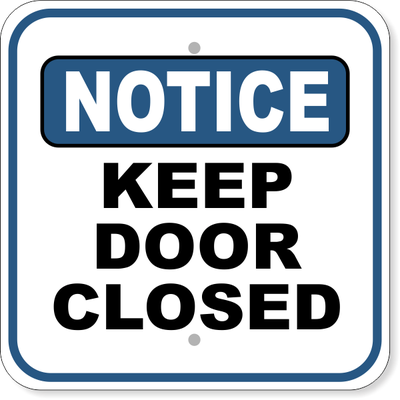 Notice Keep Door Closed Aluminum Sign | 12" x 12"