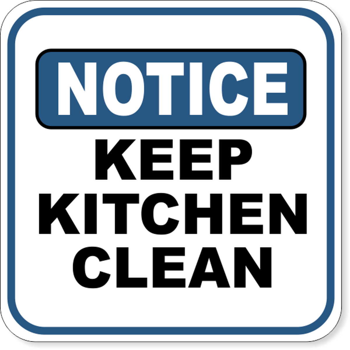Notice Keep Kitchen Clean Aluminum Sign | 12" x 12"