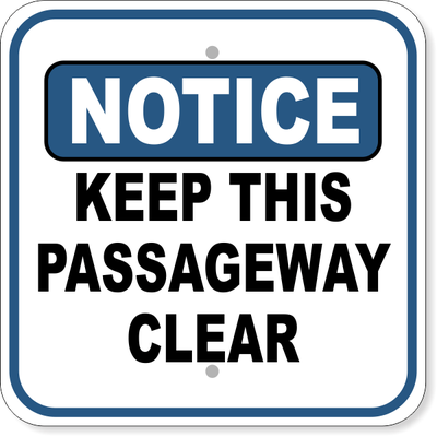 Notice Keep Passageway Clear Aluminum Sign | 12" x 12"