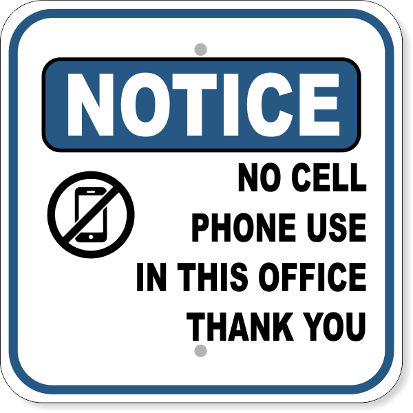 Notice No Cell Phone Use In This Office Aluminum Sign | 12" x 12"