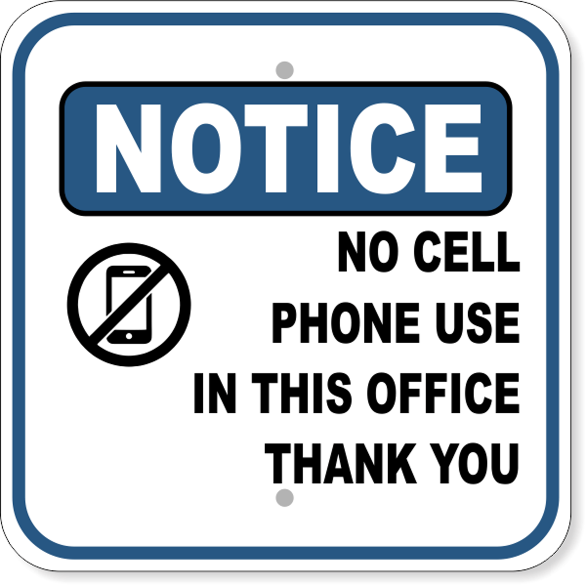 Notice No Cell Phone Use In This Office Aluminum Sign | 12" x 12"