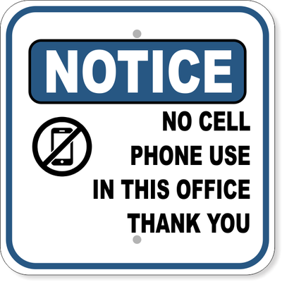 Notice No Cell Phone Use In This Office Aluminum Sign | 12" x 12"