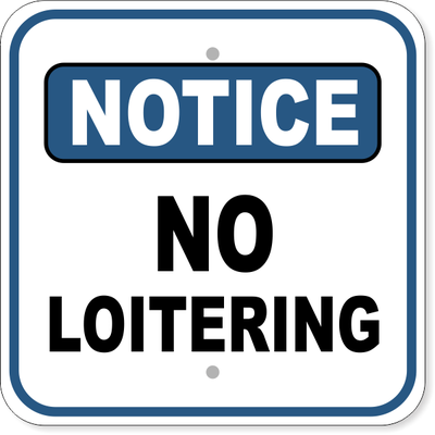 Notice No Loitering Aluminum Sign | 12" x 12"