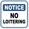 Notice No Loitering Aluminum Sign | 12" x 12"