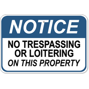 Notice No Loitering No Trespassing 12" x 18" Aluminum Sign