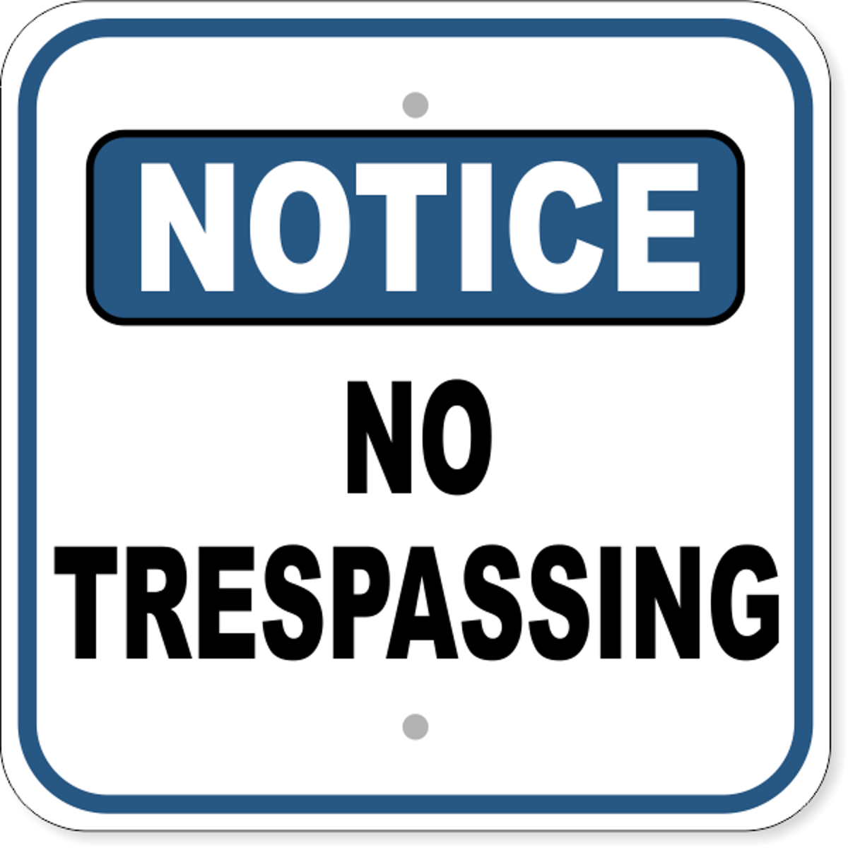 Notice No Trespassing Aluminum Sign | 12" x 12"