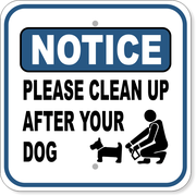 Notice Please Clean Up After Dog 12" x 12" Aluminum Sign