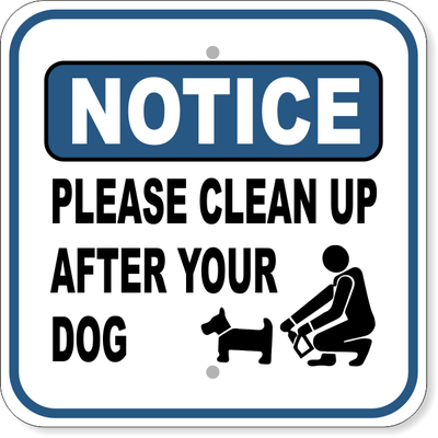 Notice Please Clean Up After Dog Aluminum Sign | 12" x 12"