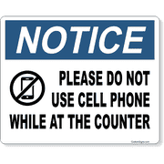 Notice Please Do Not Use Cell Phone At Counter 8" x 10" Full Color Sign 