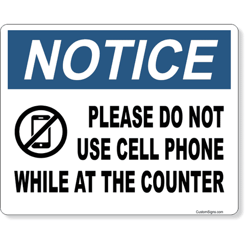 Notice Please Do Not Use Cell Phone At Counter 8" x 10" Full Color Sign